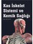 Kas İskelet Sistemi ve Kemik Saglığı 1