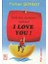 Ingilizce Bilmeden Hepinizi I Love You 1