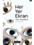 Her Yer Ekran 1
