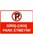 Giriş - Çıkış Park Etmeyin Uyarı Levhası Etiket 25X35 cm 1