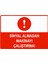 Sinyal Almadan Makineyi Çalıştırma Uyarı Levhası Etiket 25X35 cm 1