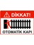Dikkat! Otomatik Kapı Uyarı Levhası Etiket 25X35 cm 1