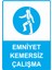 Emniyet Kemersiz Çalışma Uyarı Levhası Dekota 25X35 cm 1