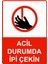 Acil Durumda Ipi Çekin Uyarı Levhası Etiket 25X35 cm 1