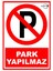 Park Yapılmaz Pvc Uyarı Levhası 1