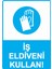 Iş Eldiveni Kullan! Uyarı Levhası Pvc 25X35 cm 1