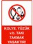 Kolye, Yüzük V.b. Takı Takmak Yasaktır! Uyarı Levhası Dekota 25X35 cm 1