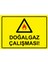 Doğalgaz Çalışması! Uyarı Levhası Etiket 25X35 cm 1