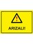 Arızalı! Uyarı Levhası Etiket 25X35 cm 1