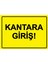Kantara Giriş! Uyarı Levhası Etiket 25X35 cm 1
