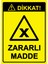 Dikkat! Zararlı Madde Uyarı Levhası Pvc 25X35 cm 1