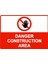Danger Constructıon Area Uyarı Levhası Dekota 25X35 cm 1