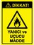 Dikkat! Yanıcı ve Uçucu Madde Uyarı Levhası Etiket 25X35 cm 1