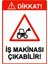 Iş Makinası Çıkabilir! Uyarı Levhası Etiket 25X35 cm 1