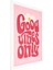 Good Vibes Only Pano - Pembe - 30X40 cm 3