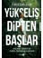 Yükseliş Dipten Başlar 1