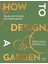 How To Design A Garden 1