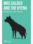 Mrs Calder And The Hyena 1