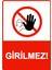 Girilmez! Uyarı Levhası Dekota 25X35 cm 1