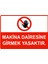 Makina Dairesine Girmek Yasaktır Uyarı Levhası Etiket 25X35 cm 1