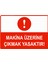 Makina Üzerine Çıkmak Yasaktır Uyarı Levhası Etiket 25X35 cm 1