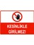 Kesinlikle Girilmez Uyarı Levhası Etiket 25X35 cm 1