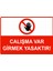 Çalışma Var Girmek Yasaktır Uyarı Levhası Etiket 25X35 cm 1