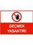 Geçmek Yasak Uyarı Levhası Dekota 25X35 cm 1