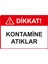 Dikkat! Kontamine Atıklar Uyarı Levhası Dekota 25X35 cm 1