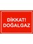 Dikkat! Doğalgaz Uyarı Levhası Etiket 25X35 cm 1