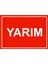 Yarım Uyarı Levhası Dekota 25X35 cm 1