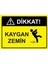 Dikkat! Kaygan Zemin Uyarı Levhası Dekota 25X35 cm 1
