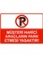 Müşteri Harici Araçların Park Etmesi Yasaktır! Uyarı Levhası Etiket 25X35 cm 1