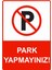 Park Yapmayınız! Uyarı Levhası Etiket 25X35 cm 1