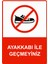Ayakkabı Ile Geçmeyiniz Uyarı Levhası Etiket 25X35 cm 1