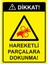 Dikkat! Hareketli Parçalara Dokunma! Uyarı Levhası Etiket 25X35 cm 1