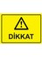 Dikkat Uyarı Levhası Dekota 25X35 cm 1