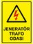 Jeneratör Trafo Odası Uyarı Levhası Dekota 25X35 cm 1