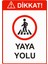 Dikkat! Yaya Yolu Uyarı Levhası Etiket 25X35 cm 1