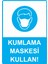Kumlama Maskesi Kullan! Uyarı Levhası Dekota 25X35 cm 1
