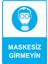 Maskesiz Girmeyin Uyarı Levhası Etiket 25X35 cm 1