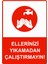 Ellerinizi Yıkamadan Çalıştırmayın! Uyarı Levhası Dekota 25X35 cm 1