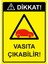 Dikkat! Vasıta Çıkabilir! Uyarı Levhası Etiket 25X35 cm 1