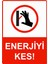 Enerjiyi Kes! Uyarı Levhası Etiket 25X35 cm 1