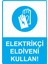 Elektrikçi Eldiveni Kullan! Uyarı Levhası Reflektör 25X35 cm 1