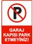 Garaj Kapısı Park Etmeyiniz! Uyarı Levhası Etiket 25X35 cm 1