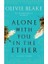 Alone With You In The Ether 1