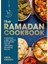 The Ramadan Cookbook : 80 Delicious Recipes Perfect For Ramadan Eid And Celebrating 1