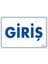 Giriş Uyarı Levhası 17,5X25 KOD:1650 1