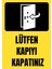 35 x 50 Lütfen Kapıyı Kapatınız Folyo Baskı Sticker Uyarı Levhası 1
